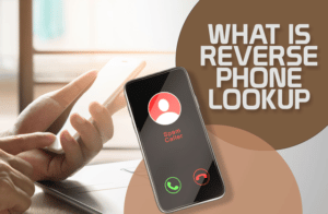 What Is a Reverse Phone Lookup?